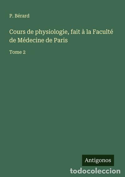 books: Cours de physiologie, fait &agrave; la Facult&eacute; de M&eacute;decine de Paris: Tome 2- 9783563015377