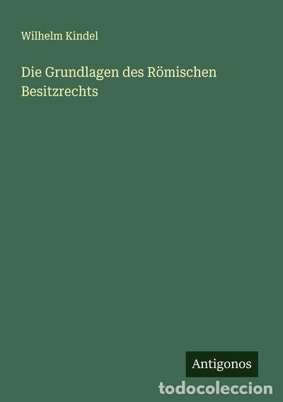 books: Die Grundlagen des R&ouml;mischen Besitzrechts- 9783388874883