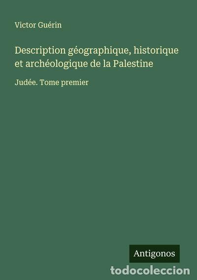 Livres: Description g&eacute;ographique, historique et arch&eacute;ologique de la Palestine: Jud&eacute;e....- 9783563134009