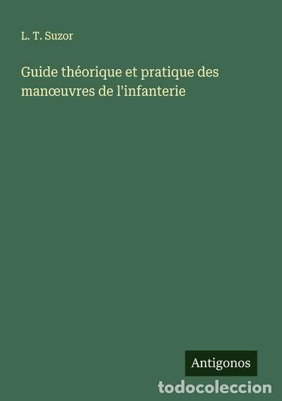 books: Guide th&eacute;orique et pratique des man&oelig;uvres de l'infanterie- 9783388684796