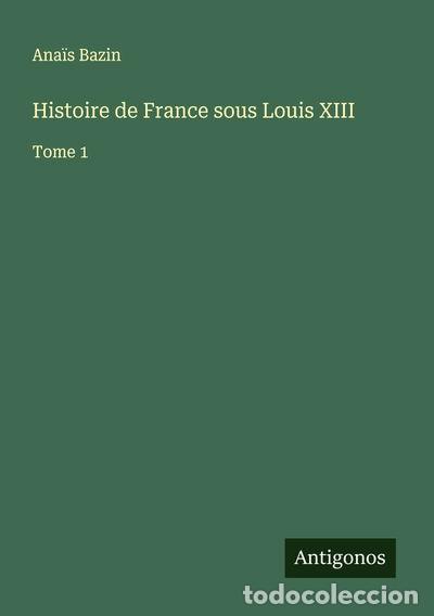 B&uuml;cher: Histoire de France sous Louis XIII: Tome 1- 9783563060117