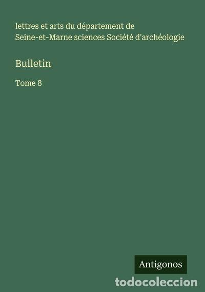B&uuml;cher: Bulletin: Tome 8- 9783388680316