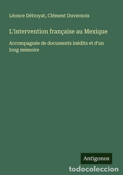 B&uuml;cher: L'intervention fran&ccedil;aise au Mexique- 9783563054918