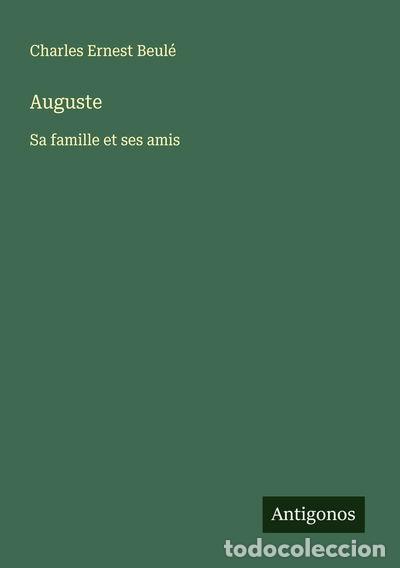 B&uuml;cher: Auguste: Sa famille et ses amis- 9783563050699