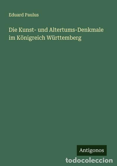 B&uuml;cher: Die Kunst- und Altertums-Denkmale im K&ouml;nigreich W&uuml;rttemberg- 9783563405123