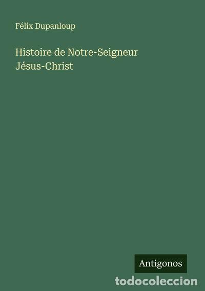 B&uuml;cher: Histoire de Notre-Seigneur J&eacute;sus-Christ- 9783563062050