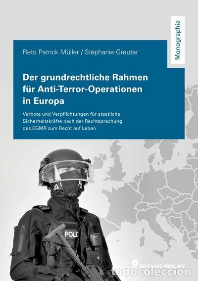 Livres: Der grundrechtliche Rahmen f&uuml;r Anti-Terror-Operationen in Europa- 9783039162789