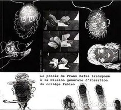 Libros: Le &rdquo;Proc&egrave;s&rdquo; de Franz Kafka transpos&eacute; &agrave; la Mission g&eacute;n&eacute;rale d'insertion du col...- 9782867480041