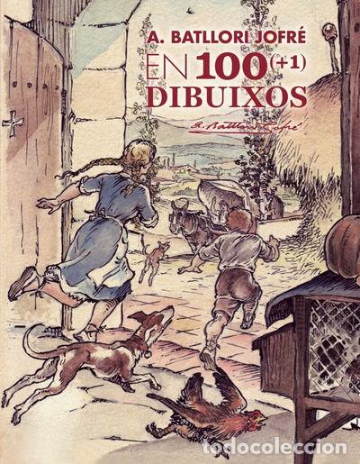Libri di seconda mano: A. Batllori Jofr&eacute; en 100 (+1) dibuixos- 9788441224506