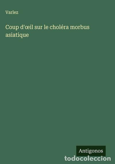 Livres: Coup d'oeil sur le chol&eacute;ra morbus asiatique- 9783563018231