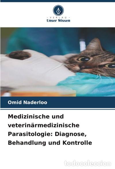 Livres: Medizinische und veterin&auml;rmedizinische Parasitologie: Diagnose, Behandlung un...- 9786202466745