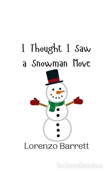 Livres: I Thought I Saw a Snowman Move- 9789916942611