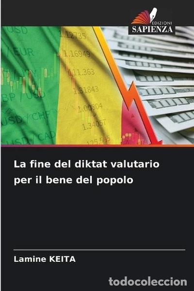 Livres: La fine del diktat valutario per il bene del popolo- 9786202483209