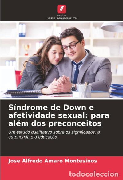 Livres: S&iacute;ndrome de Down e afetividade sexual: para al&eacute;m dos preconceitos- 9786208991913