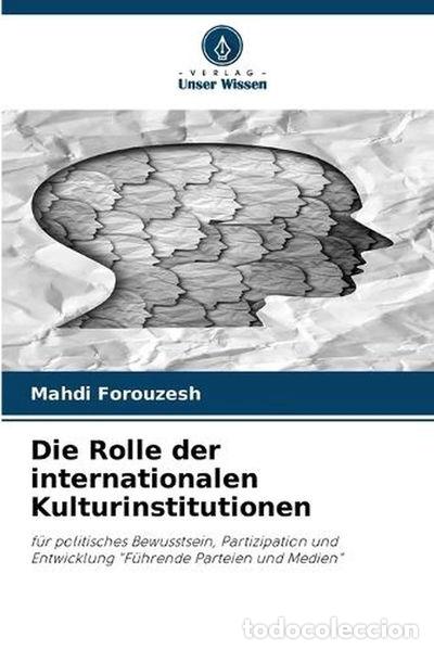 Livres: Die Rolle der internationalen Kulturinstitutionen- 9786202466332