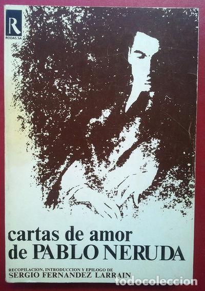 Libros: Cartas de amor de Pablo Neruda- 9788434701199