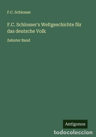 Livres: F.C. Schlosser's Weltgeschichte f&uuml;r das deutsche Volk- 9783563303344