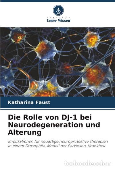 Livres: Die Rolle von DJ-1 bei Neurodegeneration und Alterung- 9786208901998