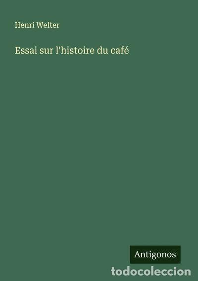 Livres: Essai sur l'histoire du caf&eacute;- 9783563058039