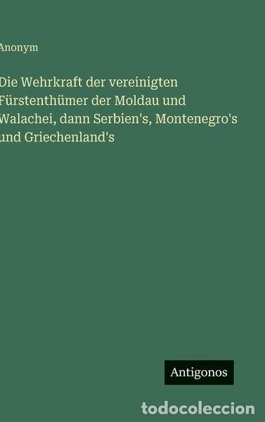 Livres: Die Wehrkraft der vereinigten F&uuml;rstenth&uuml;mer der Moldau und Walachei, dann Ser...- 9783563119556