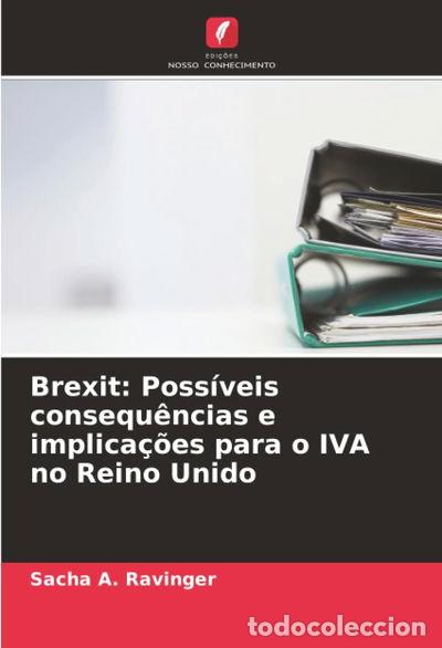 Livres: Brexit: Poss&iacute;veis consequ&ecirc;ncias e implica&ccedil;&otilde;es para o IVA no Reino Unido- 9786208991593