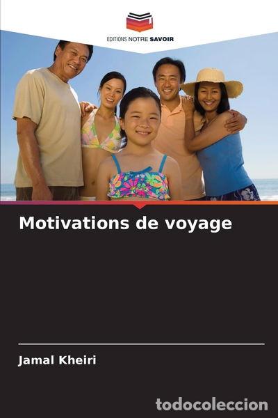 Livres: Motivations de voyage- 9786203908893
