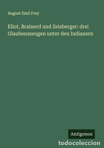 Livres: Eliot, Brainerd und Zeisberger: drei Glaubenszeugen unter den Indianern- 9783388884660
