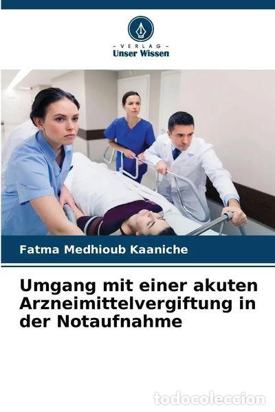 Livres: Umgang mit einer akuten Arzneimittelvergiftung in der Notaufnahme- 9786208991678