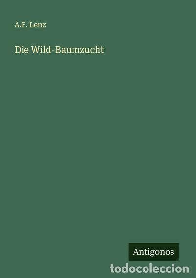 Livres: Die Wild-Baumzucht- 9783563141007