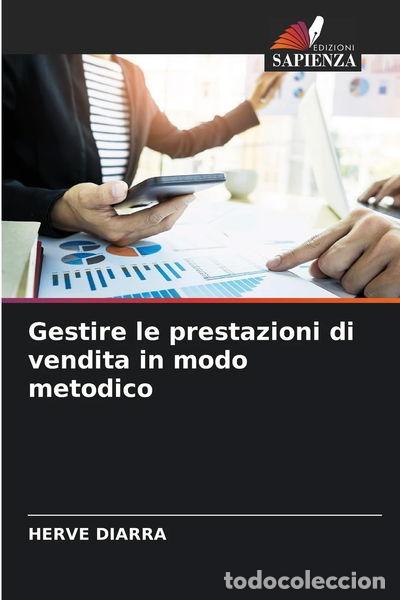 Livres: Gestire le prestazioni di vendita in modo metodico- 9786206812821
