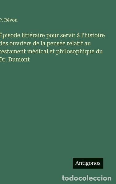 Livres: &Eacute;pisode litt&eacute;raire pour servir &agrave; l'histoire des ouvriers de la pens&eacute;e relatif...- 9783563073520