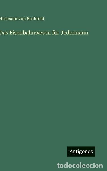 Livres: Das Eisenbahnwesen f&uuml;r Jedermann- 9783563178362