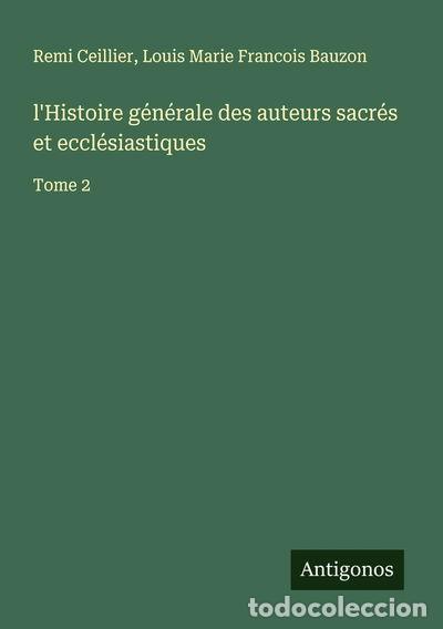 books: L'Histoire g&eacute;n&eacute;rale des auteurs sacr&eacute;s et eccl&eacute;siastiques: Tome 2- 9783563061596