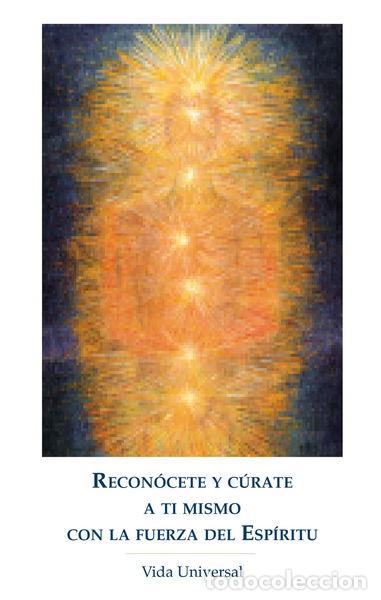 books: Recon&oacute;cete y c&uacute;rate a ti mismo con la fuerza del esp&iacute;ritu- 9788480100380