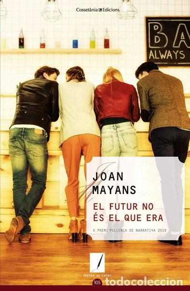 Livres: El futur no &eacute;s el que era- 9788490349984