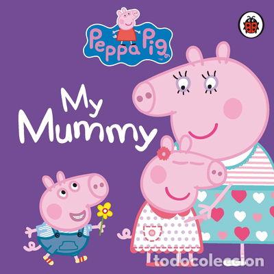 Libros: Peppa Pig: My Mummy- 9781409312154