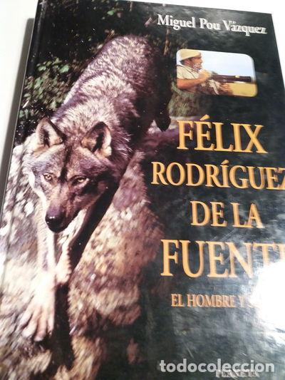 Libros: F&eacute;lix Rodr&iacute;guez de la Fuente: El hombre y su obra- 9788408015901