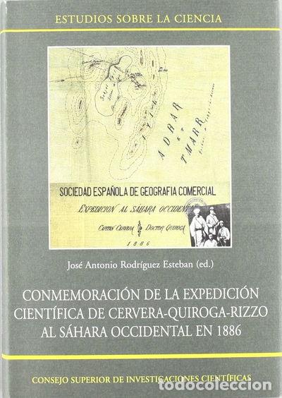 Libros: Conmemoraci&oacute;n de la expedici&oacute;n cient&iacute;fica de Cervera-Quiroga-Rizzo al S&aacute;hara ...- 9788400086756