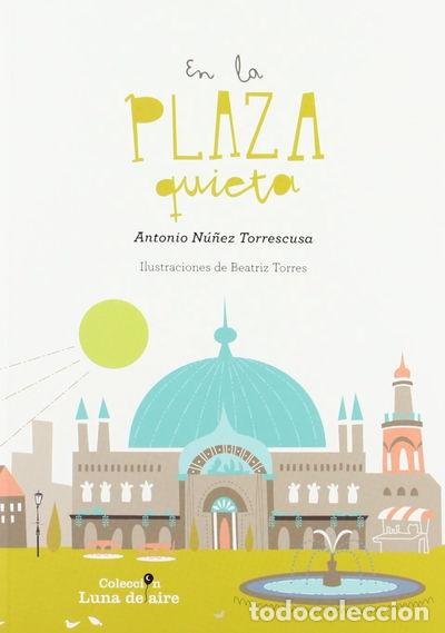 Libros: En la plaza quieta- 9788484278054 - Foto 1