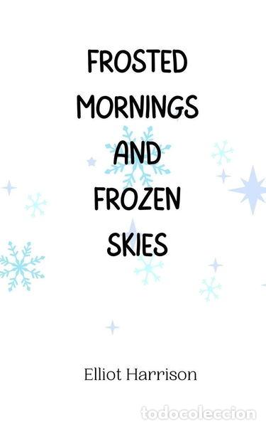 B&uuml;cher: Frosted Mornings and Frozen Skies- 9789916946138