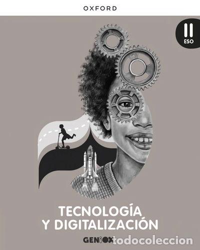 B&uuml;cher: Tecnolog&iacute;a y Digitalizaci&oacute;n II ESO. Libro del estudiante- 9780190547578