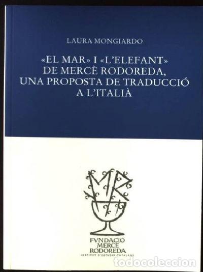 Libros: &rdquo;El Mar&rdquo; i &rdquo;L'elefant&rdquo; de Merc&egrave; Rodoreda, una proposta de traducci&oacute; a l'itali&agrave;- 9788493823054