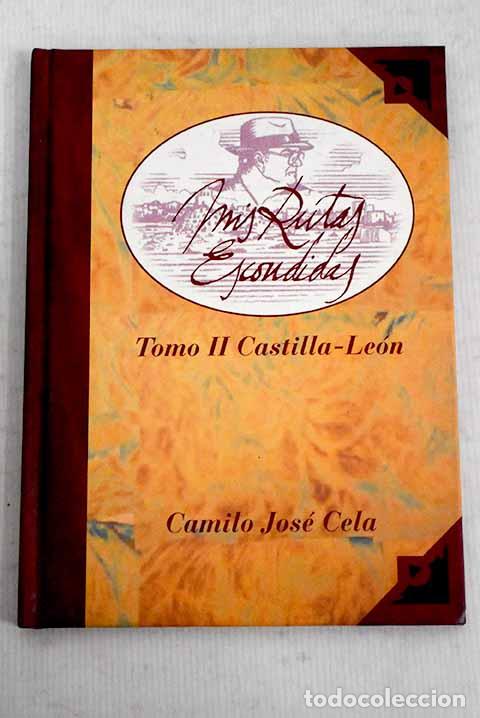Libros: Mis rutas escondidas, tomo II.- Cela, Camilo Jos&eacute;