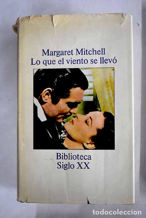 Libros: Lo que el viento se llev&oacute;.- Mitchell, Margaret