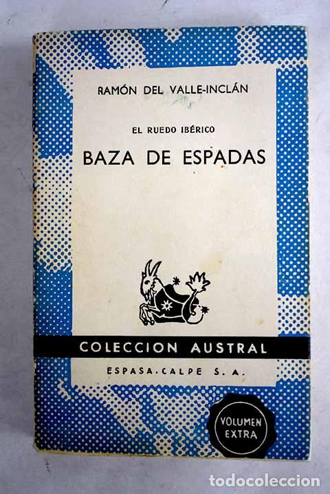 Libros: Baza de espadas: Valle-Incl&aacute;n, Ram&oacute;n del.- Valle-Incl&aacute;n, Ram&oacute;n del