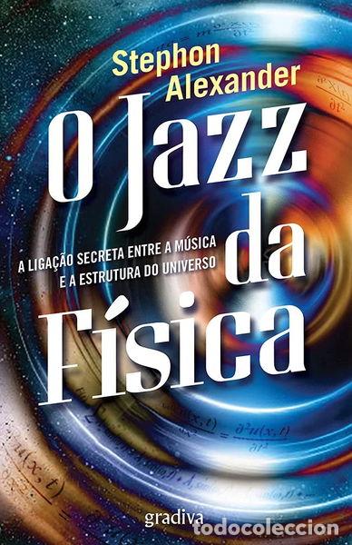 Livres: O Jazz da F&iacute;sica- 9789896167394
