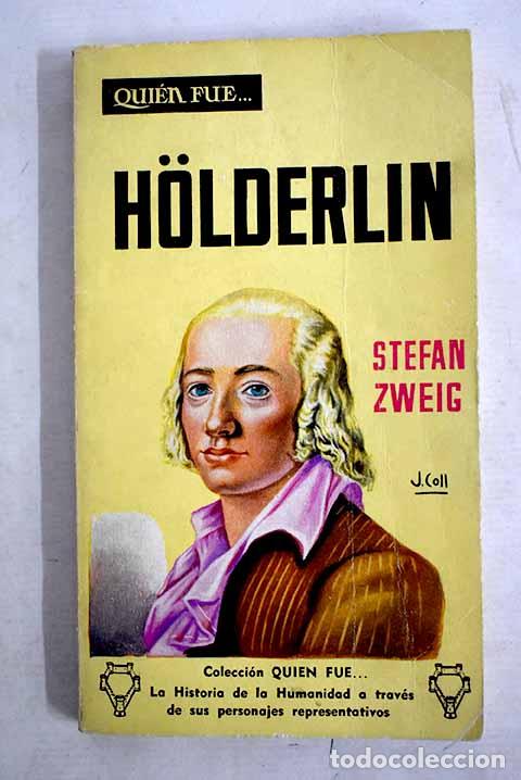 Libros: Holderlin: Zweig, Stefan.- Zweig, Stefan