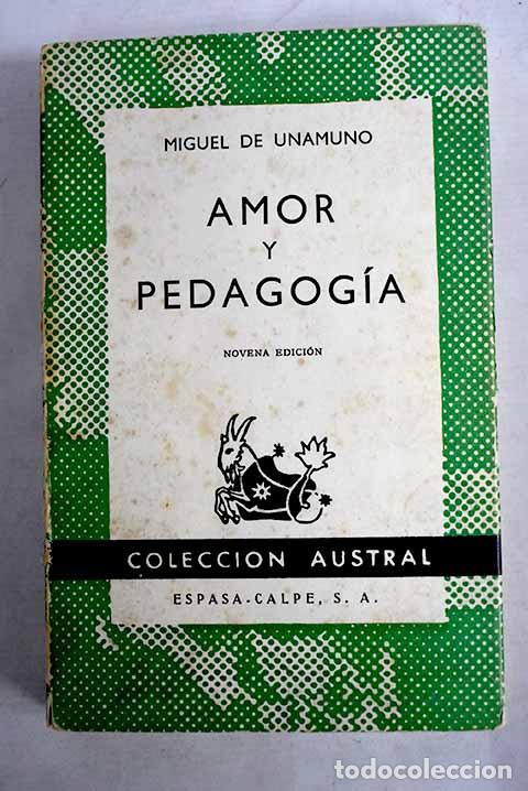 Libros: Amor y pedagog&iacute;a: Unamuno, Miguel de.- Unamuno, Miguel de