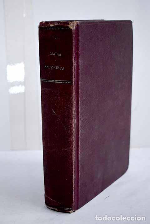 Libros: Mar&iacute;a Antonieta: una vida involuntariamente heroica.- Zweig, Stefan