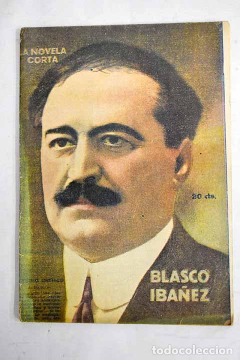Libros: Vicente Blasco Iba&ntilde;ez: juicio cr&iacute;tico de sus obras.- Gonz&aacute;lez-Blanco, Andr&eacute;s